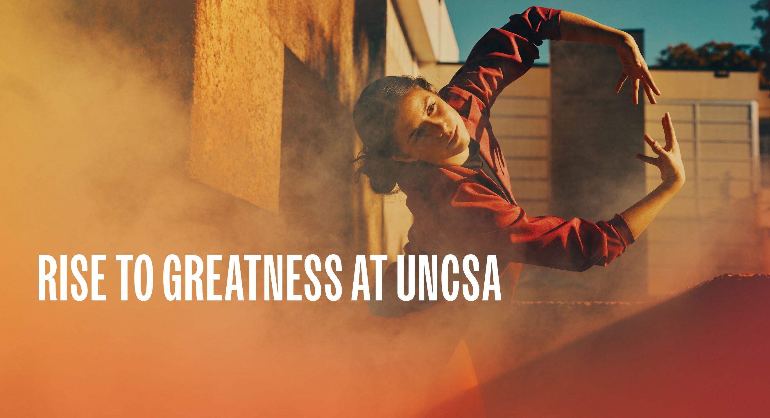 Dancers on the UNCSA campus with the words Rise to Greatness over top of the image