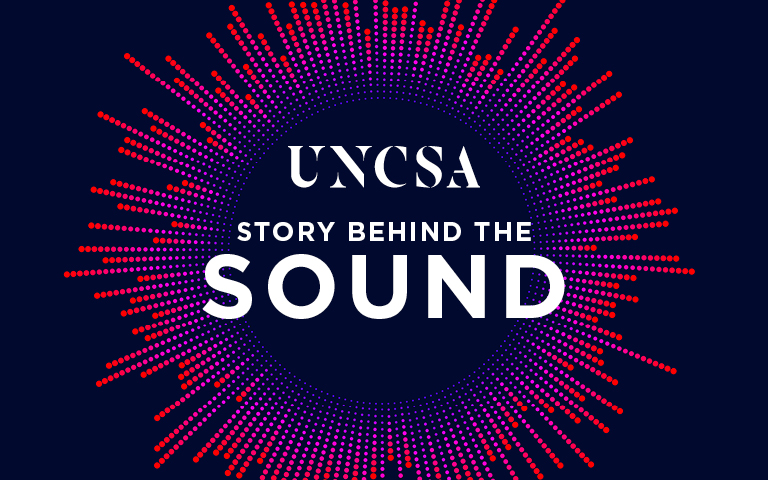 UNCSA launches monthly podcast series, â€œStory Behind the Soundâ€ 